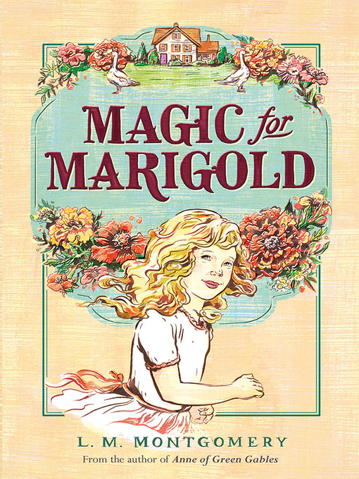 Title details for Magic for Marigold by L. M. Montgomery - Available